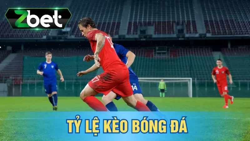 Một số tỷ lệ kèo bóng đá thông dụng